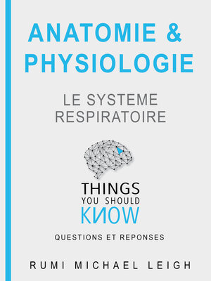 cover image of Anatomie et physiologie "Le système respiratoire"